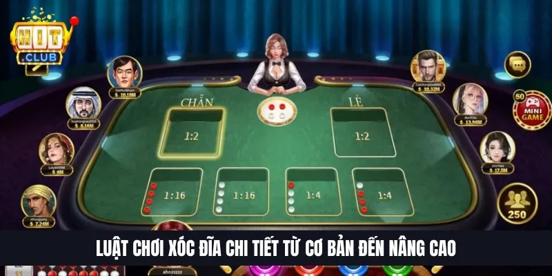 Luật chơi xóc đĩa chi tiết từ cơ bản đến nâng cao
